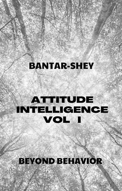 Attitude Intelligence Vol I: Attitude, #1