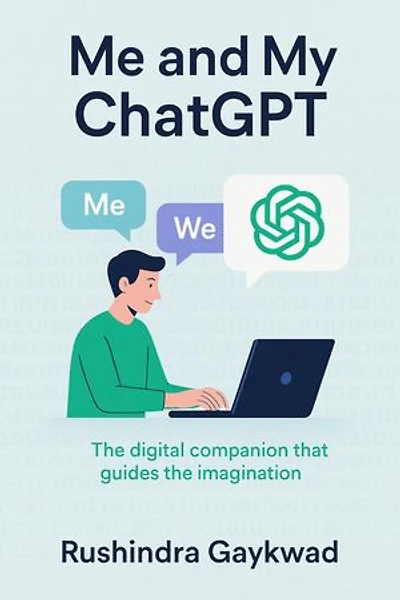 "Me and My ChatGPT