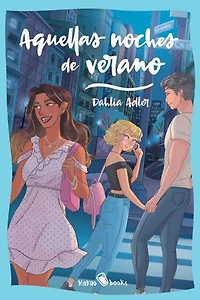 Aquellas noches de verano: (Cool for the Summer)