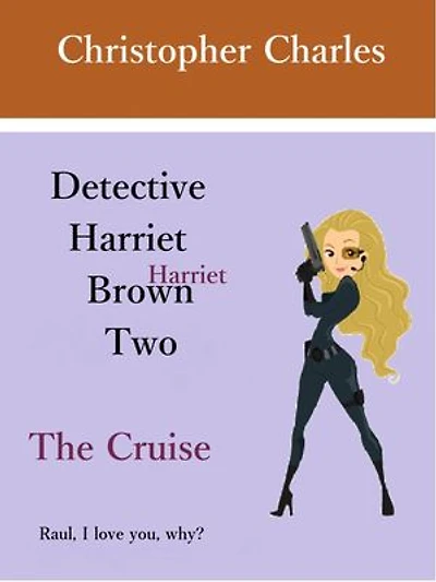 Detective Harriet Brown Two: The Cruise