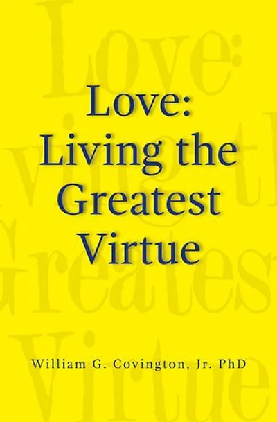 Love: Living the Greatest Virtue