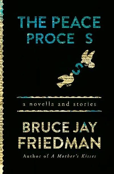 The Peace Process: A Novella And Stories
