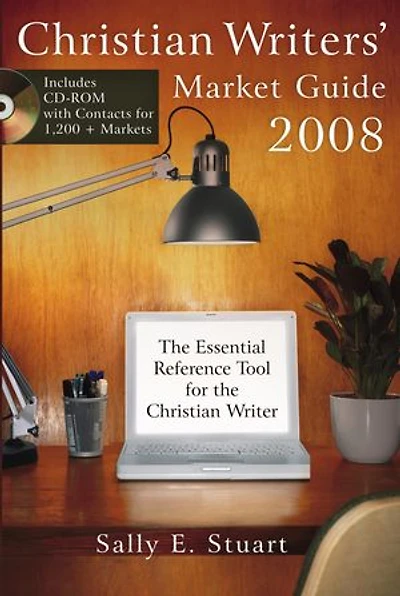 Christian Writers' Market Guide 2008: The Essential Reference Tool for the Christian Writer