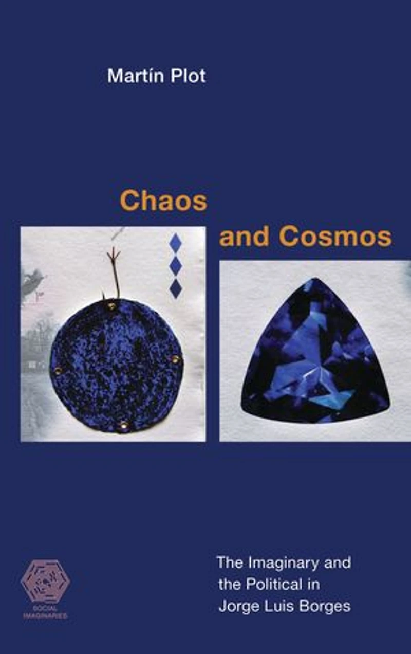 Chaos and Cosmos: the Imaginary Political Jorge Luis Borges