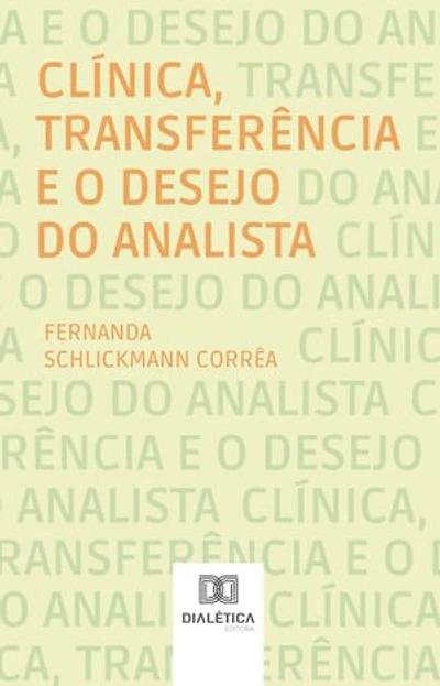 Clínica, Transferência e o Desejo do Analista