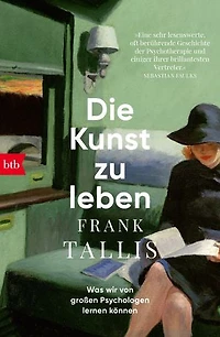 Die Kunst zu leben: Was wir von großen Psychologen lernen können