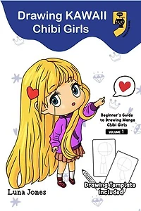 Drawing Kawaii Chibi Girls: A Step-by-Step Tutorial with 24 Adorable Characters in Varied Styles and Poses