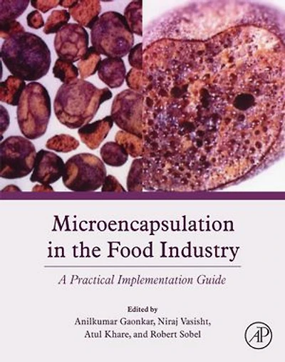 Microencapsulation the Food Industry: A Practical Implementation Guide