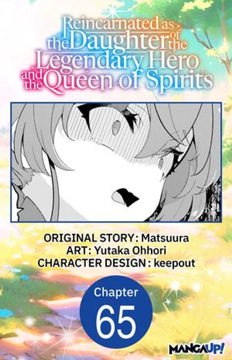 Reincarnated as the Daughter of the Legendary Hero and the Queen of Spirits #065