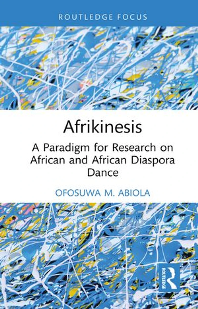 Afrikinesis: A Paradigm for Research on African and Diaspora Dance