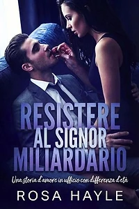 Resistere al signor miliardario: La serie del capitale dei miliardari di Calloway, #2