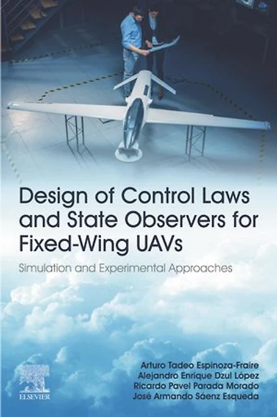 Design of Control Laws and State Observers for Fixed-Wing UAVs: Simulation Experimental Approaches