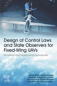 Design of Control Laws and State Observers for Fixed-Wing UAVs: Simulation Experimental Approaches