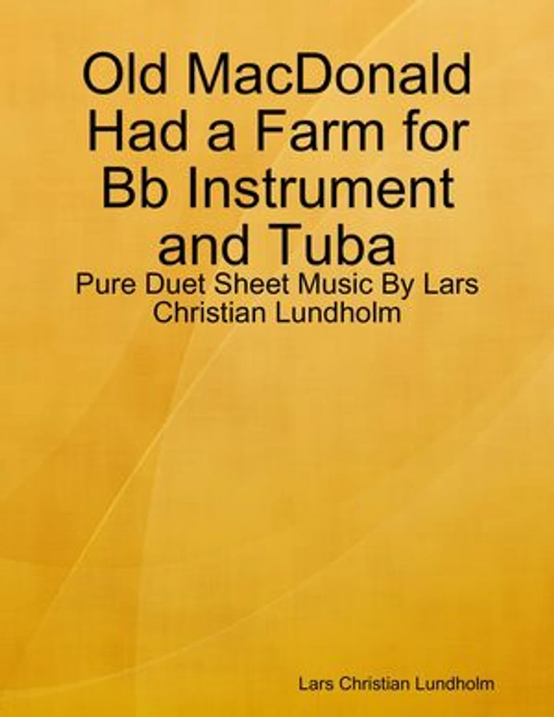 Old MacDonald Had a Farm for Bb Instrument and Tuba - Pure Duet Sheet Music By Lars Christian Lundholm