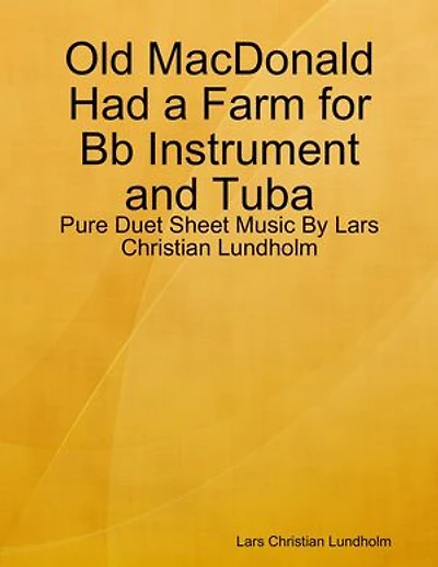 Old MacDonald Had a Farm for Bb Instrument and Tuba - Pure Duet Sheet Music By Lars Christian Lundholm
