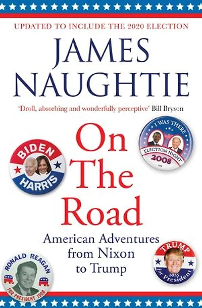 On the Road: Adventures from Nixon to Trump