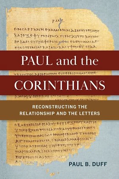 Paul and the Corinthians: Reconstructing Relationship Letters