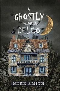 A GHOSTLY WIND in DELCO