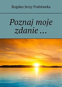 Poznaj moje zdanie …