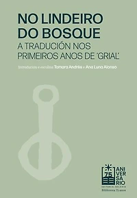 No lindeiro do bosque. A tradución nos primeiros anos de 'Grial'