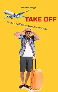 Take Off: Ein Kurz(aus)flug ans Ende des Verstandes