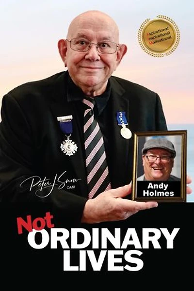 Not Ordinary Lives - Andy Holmes: Not Ordinary Lives