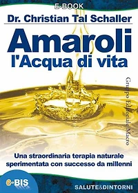 Amaroli l'acqua di vita: Una straordinaria terapia naturale sperimentata con successo da millenni