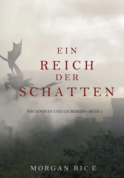 Ein Reich der Schatten (Von Königen Und Zauberern Buch 5)