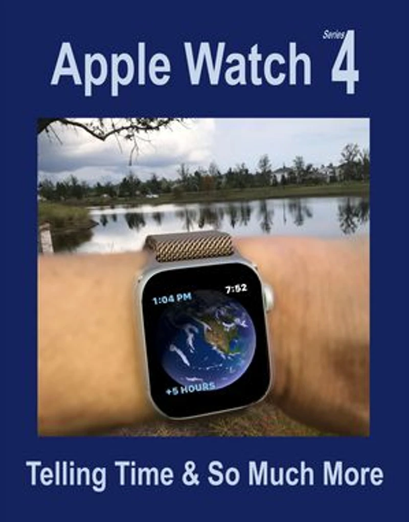 Apple Watch Series 4: Telling Time & So Much More