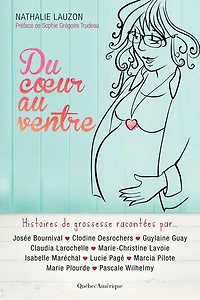 Du coeur au ventre: histoires de grossesse