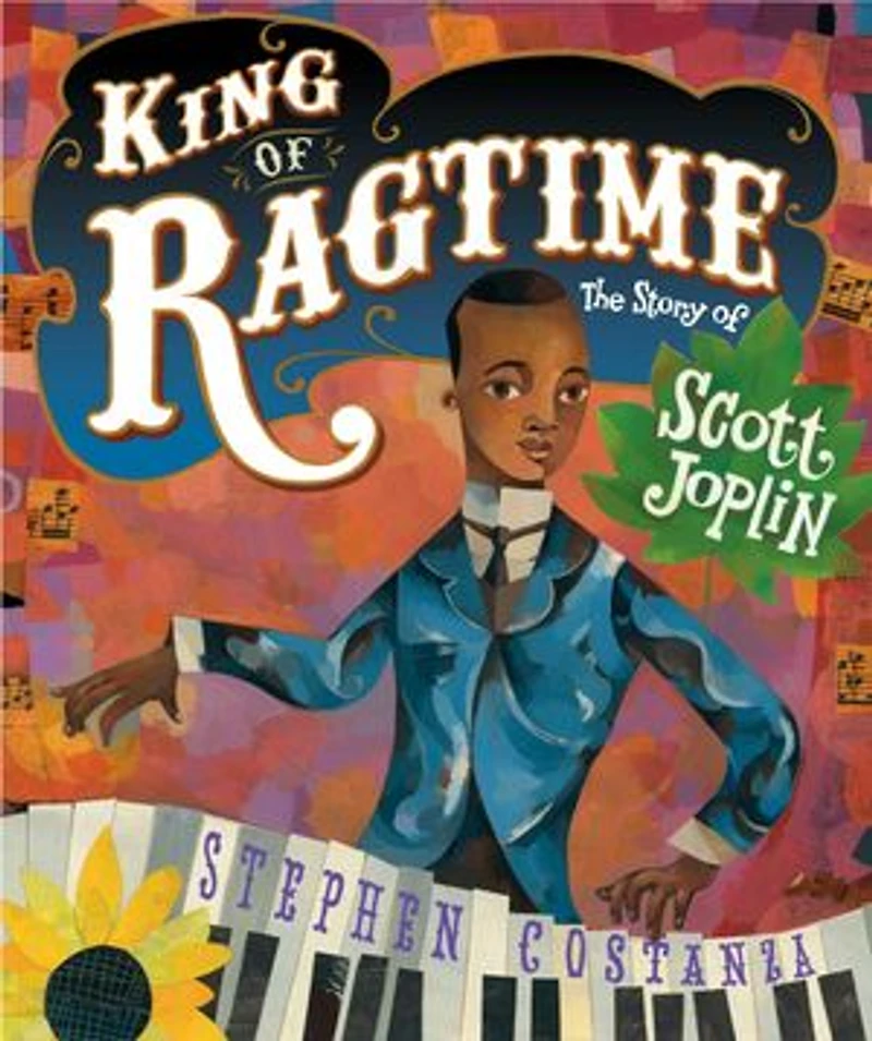 King of Ragtime: The Story Scott Joplin
