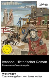 Ivanhoe: Historischer Roman (Zusammengefasste Ausgabe): Bereicherte Ausgabe. Ein epischer Roman über Kreuzritter, Erbe und Identität im 12. Jahrhundert – England zwischen Sachsen und Normannen