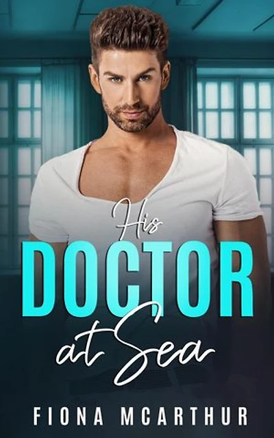 His Doctor at Sea: The Aussie Doctors, #5
