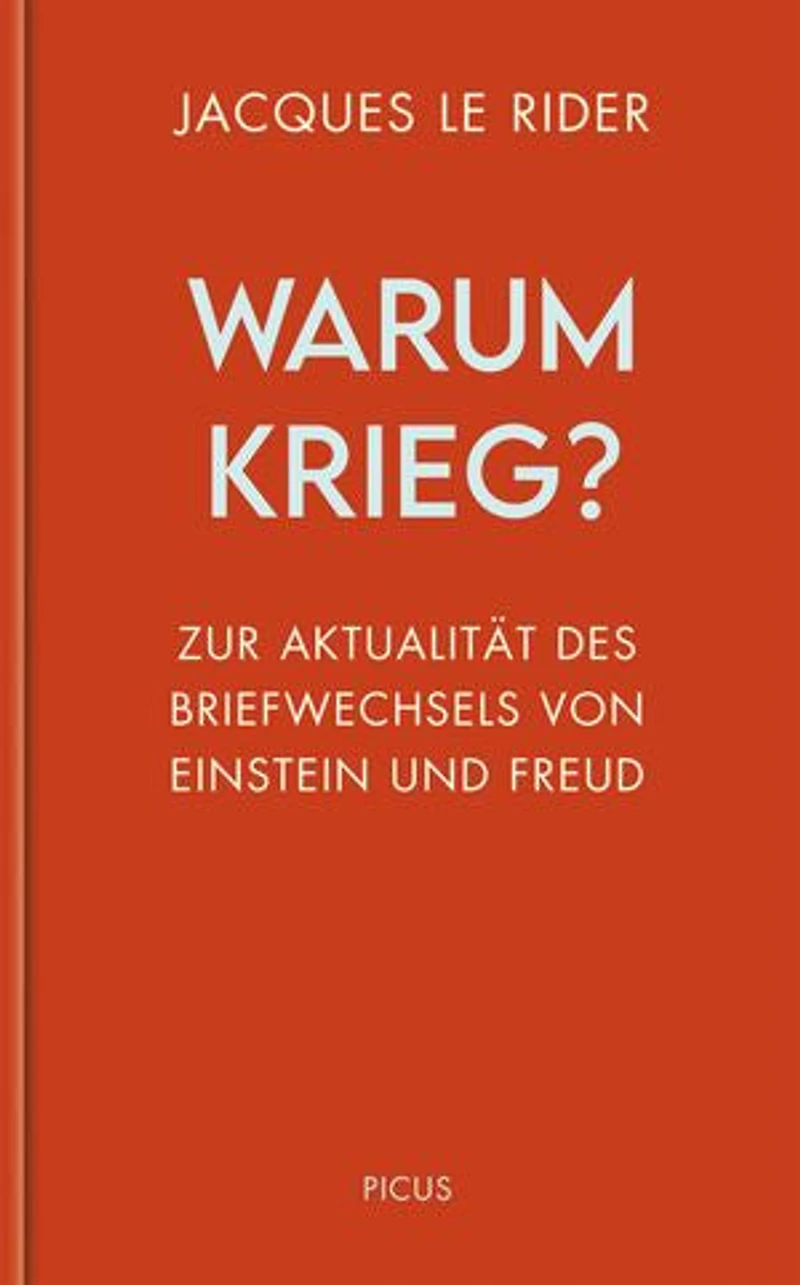 Warum Krieg?: Zur Aktualität des Briefwechsels von Einstein und Freud