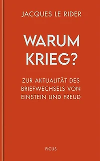 Warum Krieg?: Zur Aktualität des Briefwechsels von Einstein und Freud