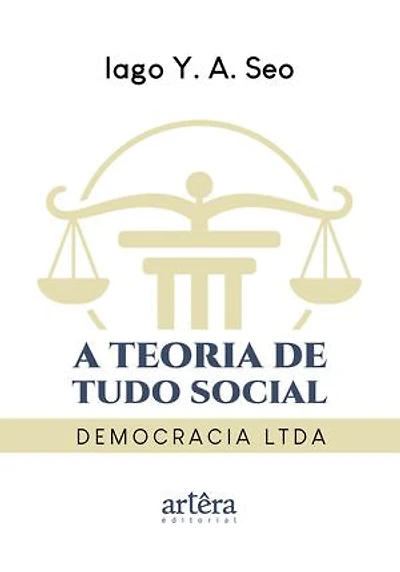A Teoria de Tudo Social:: Democracia LTDA