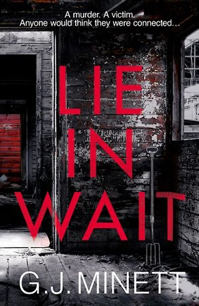 Lie Wait: A Dark And Gripping Crime Thriller