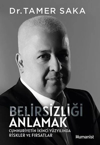 Belirsizliği Anlamak - Cumhuriyetin İkinci Yüzyılında Riskler ve Fırsatlar