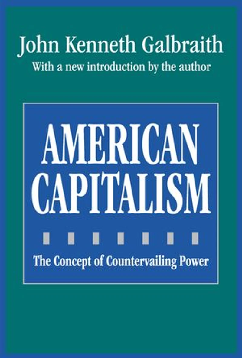 American Capitalism: The Concept Of Countervailing Power