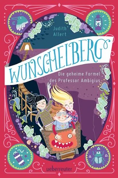 Die geheime Formel des Professor Ambigius: Wunschelberg Band 2