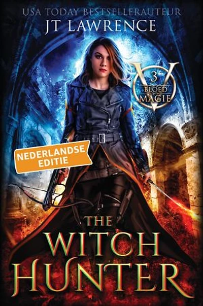 The Witch Hunter, Boek 3, een urban fantasy actie-avontuur: Bloedmagie, Nederlandse editie, een complete serie van 6 boeken