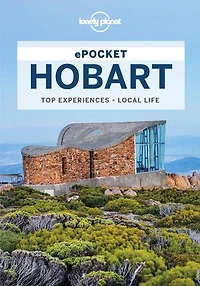 Lonely Planet Pocket Hobart 2 2nd Ed.: Discover Twice the City Half Time, Top Sights, Maps & Walking Tours, Covers MONA, Salamanca Place, Kunanyi/Mt Wellington and more
