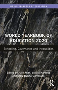 World Yearbook Of Education 2020: Schooling, Governance And Inequalities