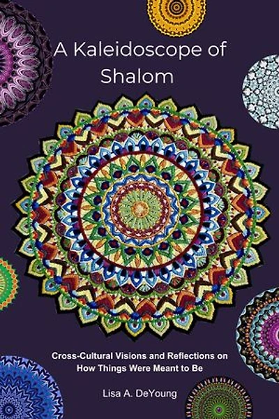 A Kaleidoscope of Shalom