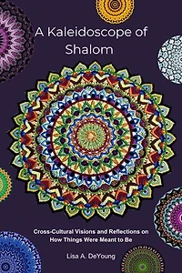 A Kaleidoscope of Shalom