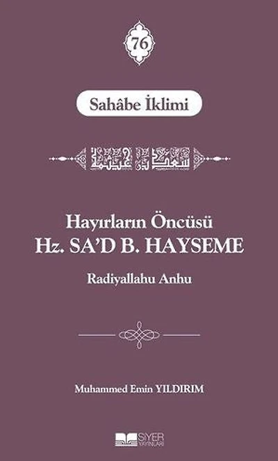 Hayırların Öncüsü Hz. Sa'd B. Hayseme