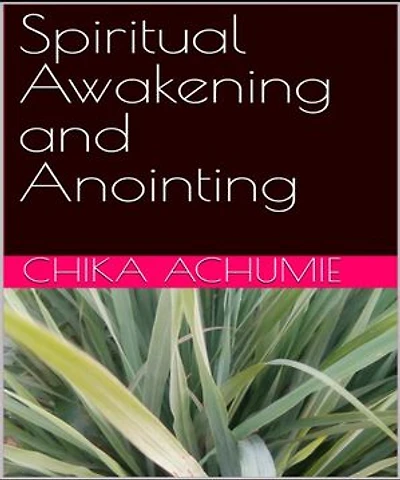 Spiritual Awakening and Anointing