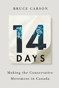 14 Days: Making the Conservative Movement Canada