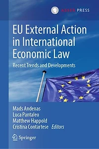 EU External Action International Economic Law: Recent Trends and Developments