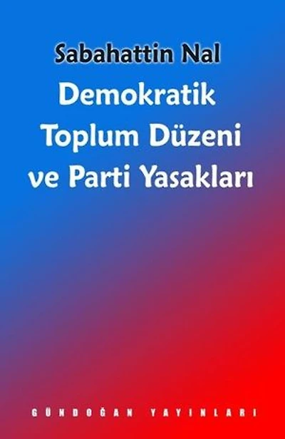 Demokratik Toplum Düzeni ve Parti Yasakları